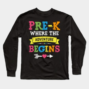 Pre-K Where The Adventure Begins Gift Back To School Teacher Long Sleeve T-Shirt